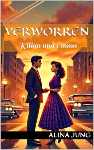 Cover: Alina Jung - Verworren: Kilian und Emma (Verbunden-Reihe 2)