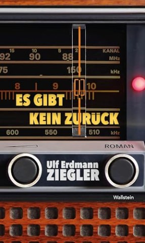 Cover: Ulf Erdmann Ziegler - Es gibt kein Zur&uuml;ck