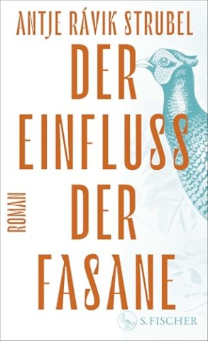 Cover: Antje R&aacute;vik Strubel - Der Einfluss der Fasane