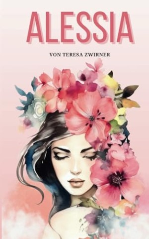 Cover: Teresa Zwirner - Alessia: New Age Roman