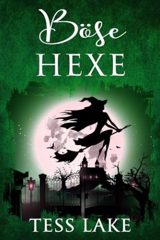 Cover: Tess Lake - B&ouml;se Hexe