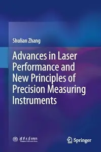 Advances in Laser Performance and New Principles of Precision Measuring Instruments