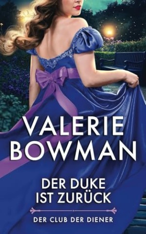 Cover: Valerie Bowman - Der Duke ist Zur&uuml;ck