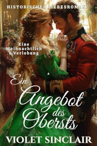 Cover: Violet Sinclair - Ein Angebot des Obersts: Eine Weihnachtlich e Verlobung