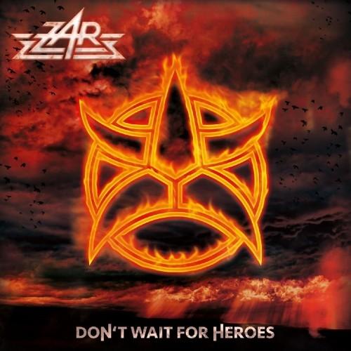 ZAR - Don't Wait for Heroes 2016