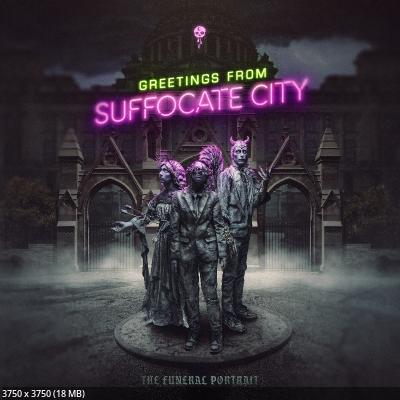 The Funeral Portrait - Greetings from Suffocate City (2024)