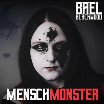 Bael Blackwood - MenschMonster (2024) [FLAC 16B-44 1kHz]