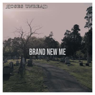 Roses Unread - Brand New Me (Single) (2024)