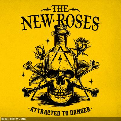 The New Roses - Attracted To Danger (2024)