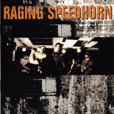 Raging Speedhorn - Raging Speedhorn (2000)