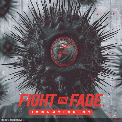 Fight The Fade - Isolationist (2024)