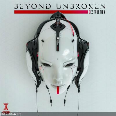 Beyond Unbroken - Destruction (2024)