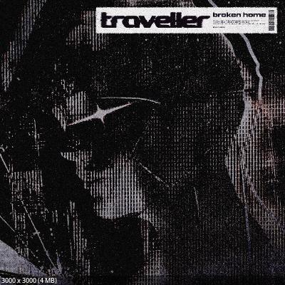 Traveller - Broken Home (2024)