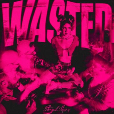 Stoned Mary - Wasted (Single) (2024)