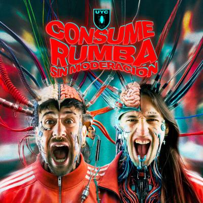 Uña y Carne - CONSUME RUMBA SIN MODERACIÓN (2025) [FLAC 24B-48kHz]