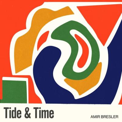 Amir Bresler - Tide & Time (2025) [FLAC 24B-48kHz]