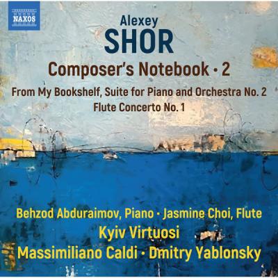Behzod Abduraimov - Alexey Shor Composer's Notebook, Vol. 2 (2025) [FLAC 24B-96kHz]