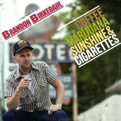 Brandon Birkedahl - Coffee, Marijuana, Sunshine and Cigarettes (2023) [FLAC 24B-88.2kHz]