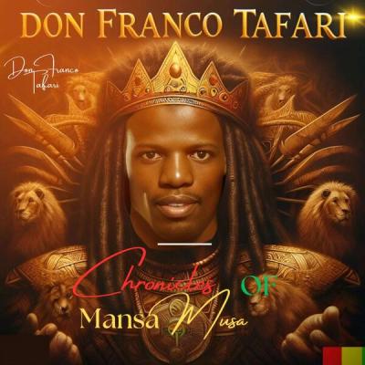 Don Franco Tafari - Chronicles Of Mansa Musa (2024) [FLAC 16B-44.1kHz]
