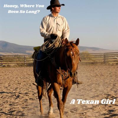 A Texan Girl - Honеy, Where You Been so Long (2025) [FLAC 16B-44.1kHz]
