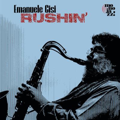 Emanuele Cisi - Rushin' (2025) [FLAC 24B-96kHz]