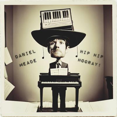 Daniel Meade - Hip Hip Hooray!! (2025) [FLAC 24B-44.1kHz]