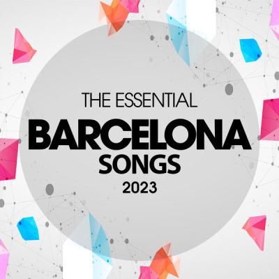 Various Artists - The Essential Barcelona Songs 2023 (2023) [FLAC 16B-44.1kHz]