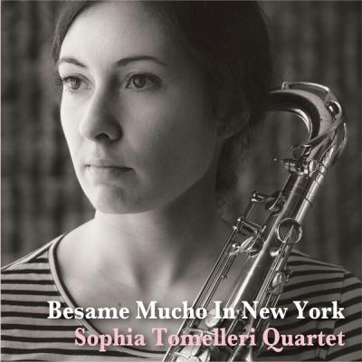 Sophia Tomelleri Quartet - Besame Mucho In New York (2025) [FLAC 24B-96kHz]