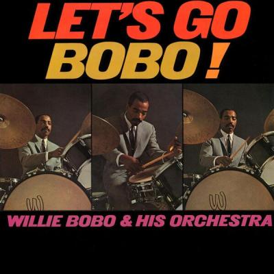 Willie Bobo - Let's Go Bobo! (2025) [FLAC 16B-44.1kHz]