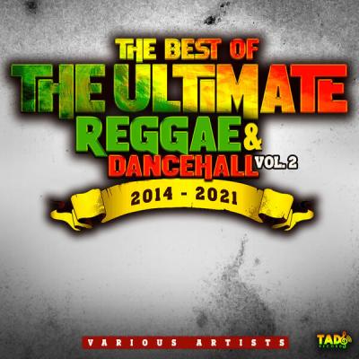 Various Artists - The Best of The Ultimate Reggae & Dancehall, Vol.2 2014-2021 (2024) [FLAC 24B-4...