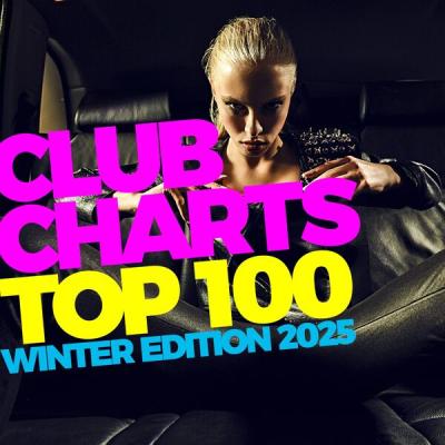Various Artists - Club Charts Top 100 - Winter Edition 2025 (2025) [FLAC 16B-44.1kHz]