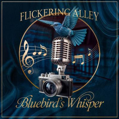 Flickering Alley - Bluebird's Whisper (2025) [FLAC 16B-44.1kHz]