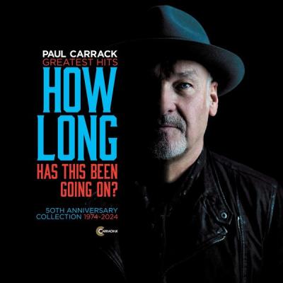 Paul Carrack - How Long (Has This Been Going On) [Greatest Hits 50th Anniversary Collection, 1974...
