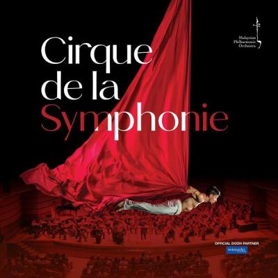 Malaysian Philharmonic Orchestra - Cirque de la Symphonie (2024) (Live) (2025) [FLAC 24B-44.1kHz]