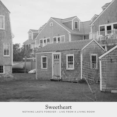 Sweetheart - Nothing Lasts Forever - Live From A Living Room  (2025) [FLAC 24B-48kHz]