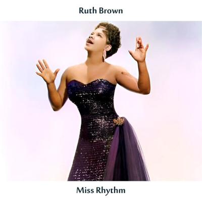 Ruth Brown - Miss Rhythm  (Remastered Edition) (1959) [FLAC 24B-44.1kHz]