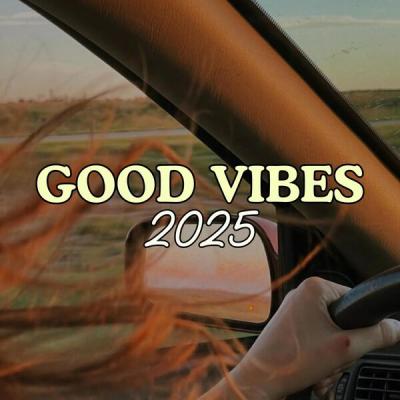 Various Artists - Good Vibes 2025 (2025) [FLAC 16B-44.1kHz]