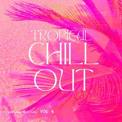 Various Artists - Tropical Chill Out, Vol. 4 (2025) [FLAC 16B-44.1kHz]