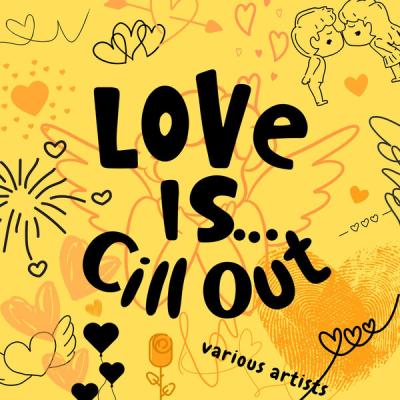 Various Artists - Love is...Chill Out (2025) [FLAC 16B-44.1kHz]