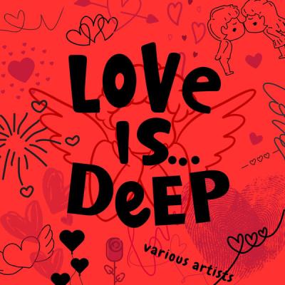 Various Artists - Love is...Deep (2025) [FLAC 16B-44.1kHz]
